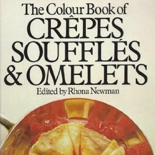 The colour book of crepes souffles & omelets edited by Rhona Newman